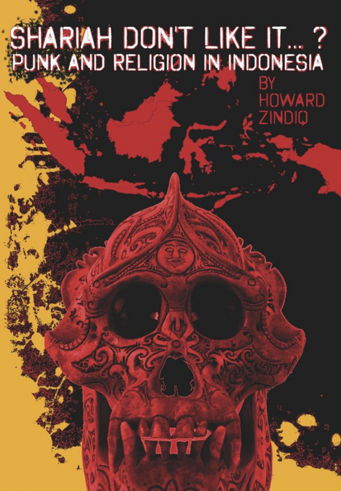 `Shariah don`t like it...?` Punk and religion in Indonesia (Howard Zindiq) [1]