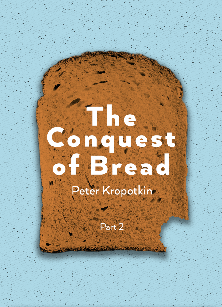 The conquest of bread (Piotr Kropotkin) [2]