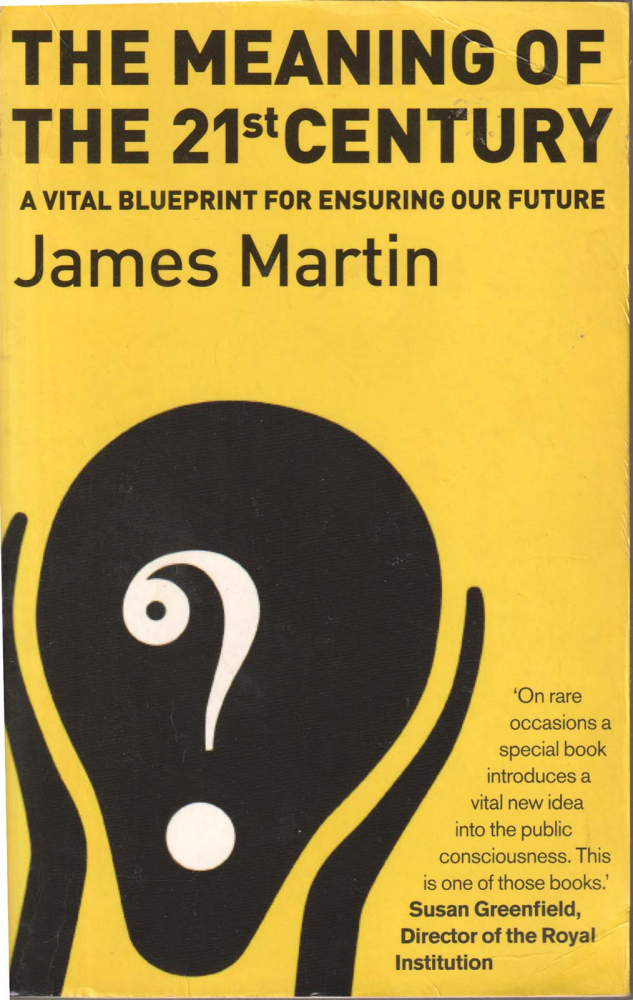 The meaning of the 21st century (James Martin) [1]