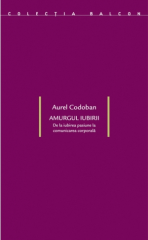 Cărți - Amurgul iubirii (Aurel Codoban)