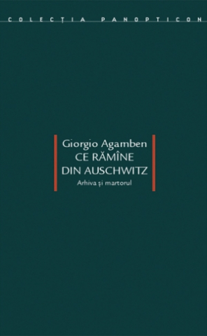 Produse - Ce rămîne din Auschwitz (Giorgio Agamben)