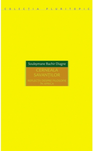 Produse - Cerneala savanților: reflecții despre filosofie în Africa (Souleymane Bachir Diagne)