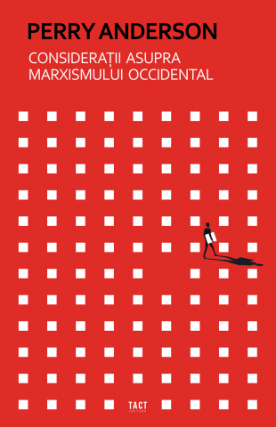 Cărți - Considerații asupra marxismului occidental (Perry Anderson)