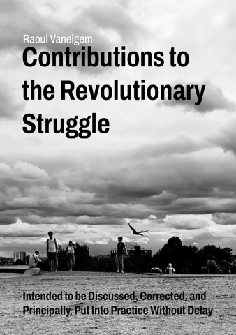 Cărticele și broșuri - Contributions to the revolutionary struggle (Raoul Vaneigem)