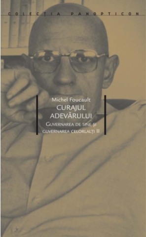 Produse - Curajul adevărului (Michel Foucault)