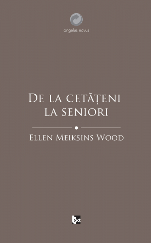 Produse - De la cetățeni la seniori (Ellen Meiksins Wood)