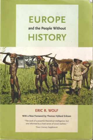 Produse - Europe and the people without history (Eric R. Wolf)