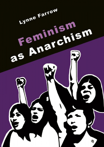 Cărticele și broșuri - Feminism as anarchism (Lynne Farrow)