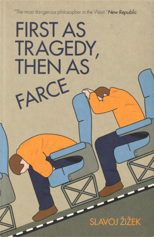 Anticariat - First as tragedy, then as farce (Slavoj Žižek)
