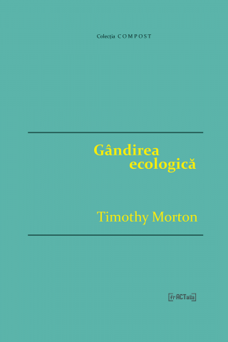 Produse - Gândirea ecologică (Timothy Morton)
