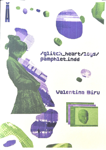 Cărticele și broșuri - /glitch_heart/logs/pamphlet.indd (Valentina Biru)