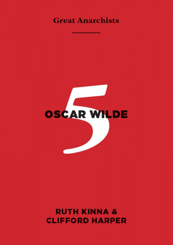 Produse - Great anarchists #5 Oscar Wilde (Ruth Kinna & Clifford Harper)