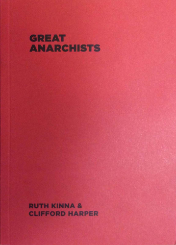 Cărticele și broșuri - Great anarchists (Ruth Kinna & Clifford Harper)