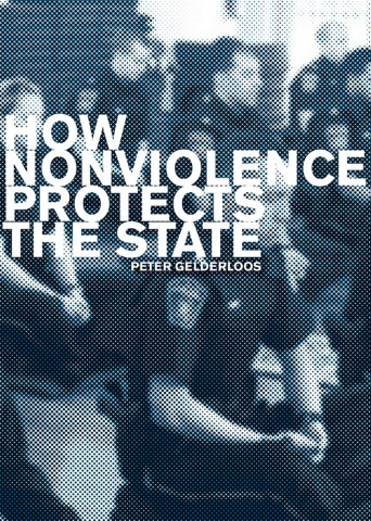 Produse - How nonviolence protects the State (Peter Gelderloos)
