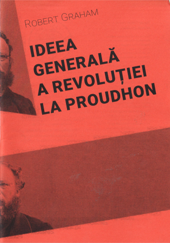 Sub 10 lei - Ideea generală a revoluției la Proudhon (Robert Graham)
