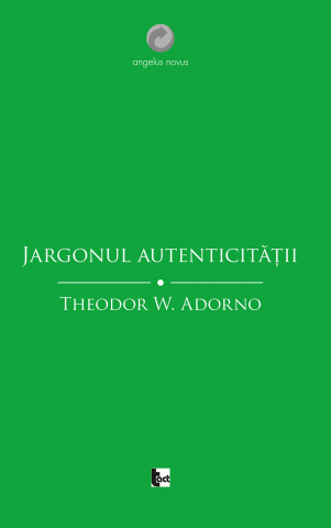 Produse - Jargonul autenticității (Theodor Adorno)