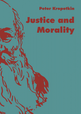 Produse - Justice and morality (Peter Kropotkin)