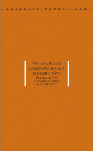 Cărți - Laboratoare ale modernității (Manuela Boatcă)