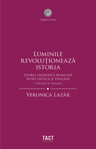 Produse - Luminile revoluționează istoria (Veronica Lazăr)