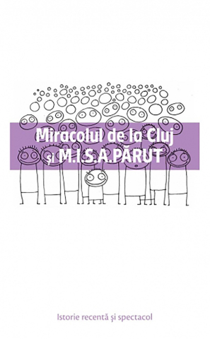 Cărți - Miracolul de la Cluj și M.I.S.A.PĂRUT