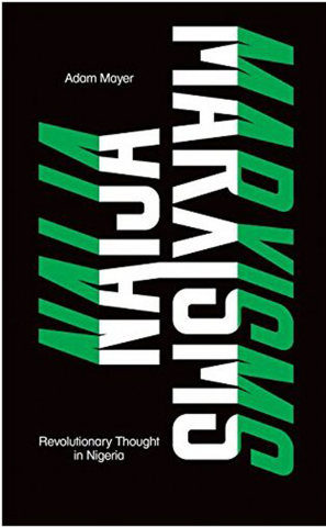 Anticariat - Najia Marxisms: revolutionary thought in Nigeria (Adam Mayer)
