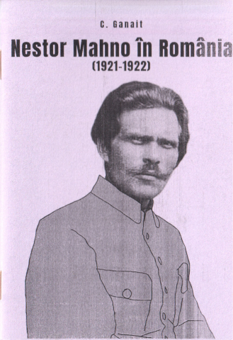 Sub 10 lei - Nestor Mahno în România. 1921-1922 (C. Ganait)