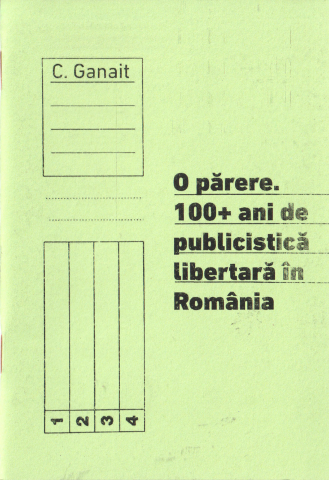 Sub 10 lei - O părere: 100+ ani de publicistică libertară în România (C. Ganait)