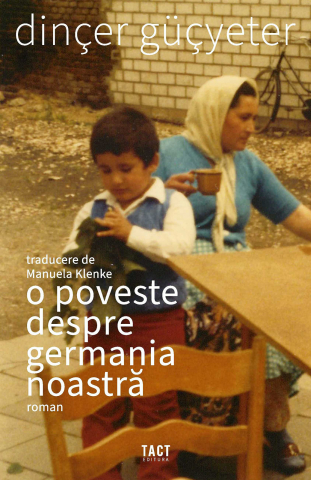 Cărți - O poveste despre Germania noastră (Dinçer Güçyeter)