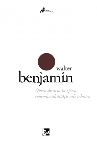 Cărți - Opera de artă in epoca reproductibilității sale tehnice (Walter Benjamin)