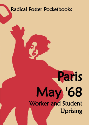 Produse - Paris May `68. Worker and student uprising (Radical Poster Pocketbooks)