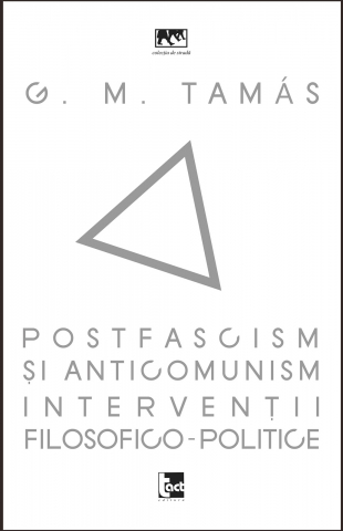 Cărți - Postfascism și anticomunism (Gáspár Miklós Tamás)