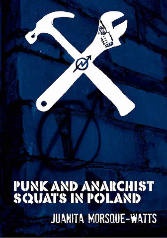 Sub 10 lei - Punk and anarchist squats in Poland (Juanita Morsque-Watts)