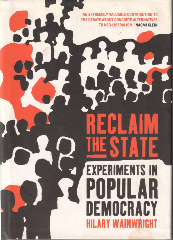 Produse - Reclaim the state (Hilary Wainwright)