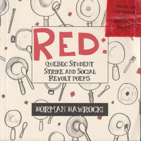 Produse - Red. Quebec student strike and social revolt poems (Norman Nawrocki)