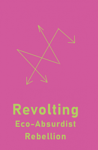 Produse - Revolting. Eco-absurdist rebellion (Julian Langer)