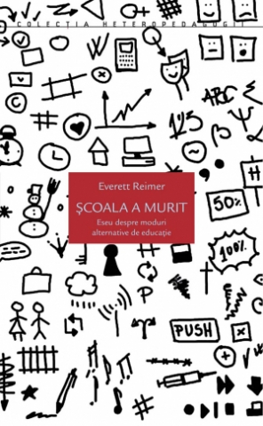 Cărți - Școala a murit (Everett Reimer)