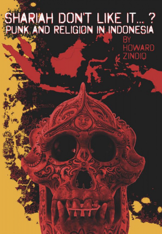 Cărticele și broșuri - `Shariah don`t like it...?` Punk and religion in Indonesia (Howard Zindiq)