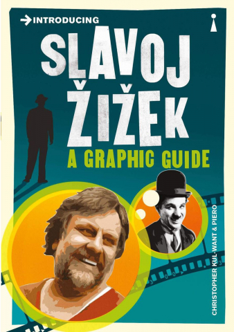 Anticariat - Slavoj Žižek: a graphic guide (Cristopher Kul-Want & Piero)