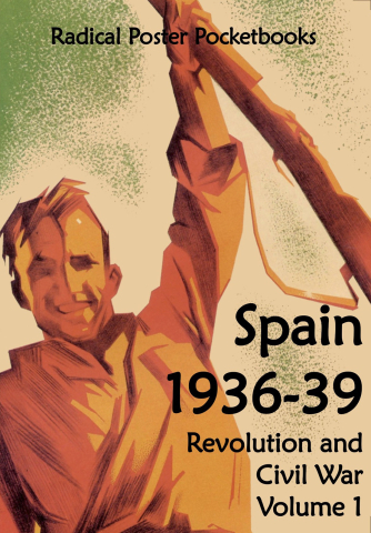 Produse - Spain 1936-39. Revolution and Civil War Volume 1 (Radical Poster Pocketbooks)