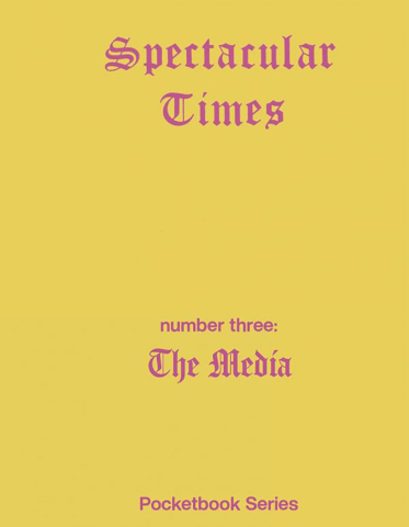 Cărticele și broșuri - Spectacular Times 03: The media