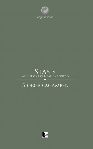 Produse - Stasis (Giorgio Agamben)