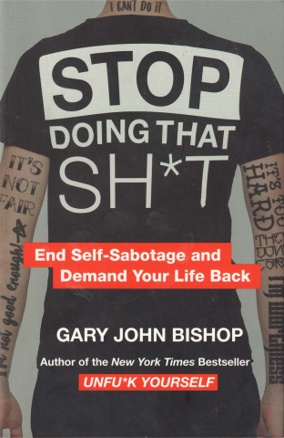 Anticariat - Stop doing that shit (Gary John Bishop)