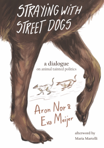Produse - Straying with street dogs (Aron Nor & Eva Meijer)