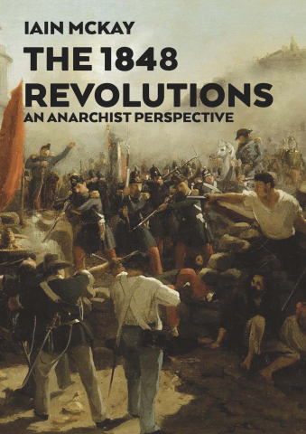 Cărticele și broșuri - The 1848 Revolutions (Iain McKay)