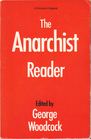 Produse - The anarchist reader (ed. George Woodcock)