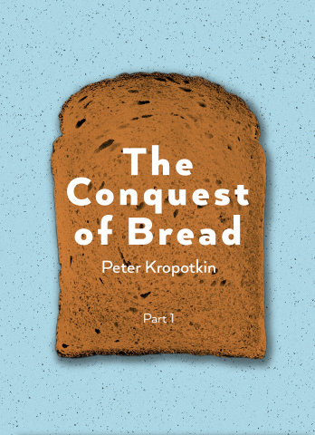 Produse - The conquest of bread (Piotr Kropotkin)