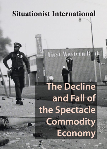 Cărticele și broșuri - The decline and fall of the spectacle commodity economy (Situationist International)