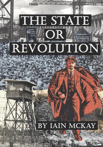Cărticele și broșuri - The State or Revolution (Iain Mckay)