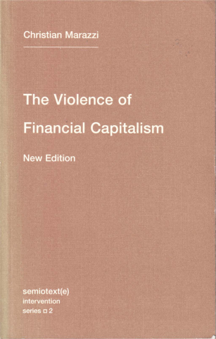 Anticariat - The violence of financial capitalism (Christian Marazzi)