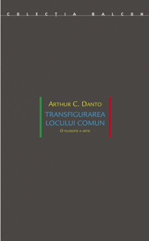 Cărți - Transfigurarea locului comun (Arthur C. Danto)